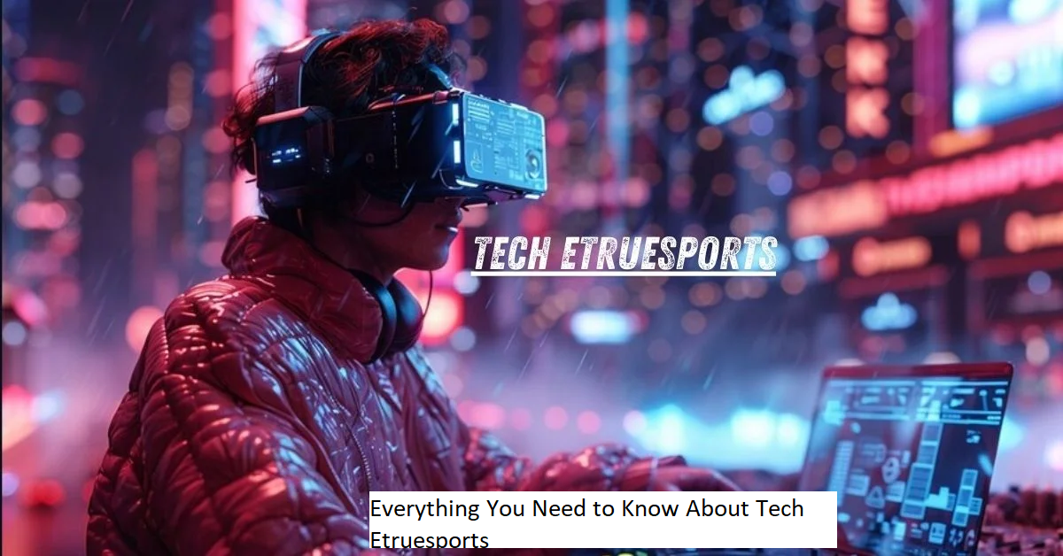 Tech Etruesports